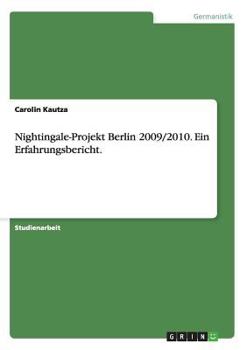 Paperback Nightingale-Projekt Berlin 2009/2010. Ein Erfahrungsbericht. [German] Book