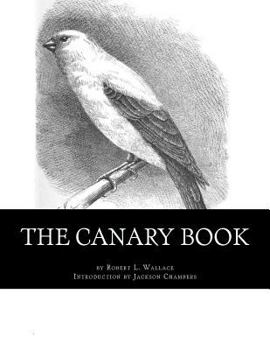 Paperback The Canary Book: Raising Canaries Book 4 Book