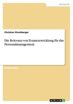 Paperback Die Relevanz von Teamentwicklung für das Personalmanagement [German] Book