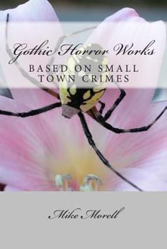 Paperback Gothic Horror Works: Small Town Crimes Book