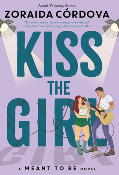 Kiss the Girl - Book #3 of the Meant to Be