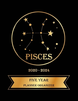 Five Year Planner Organizer: 5 Year Monthly Pocket Planner: 60 month Calendar for Academic Agenda Schedule, Pisces Zodiac sign Golden and Black Cover