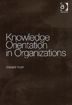 Hardcover Knowledge Orientation of Organizations Book