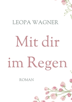 Paperback Mit dir im Regen [German] Book