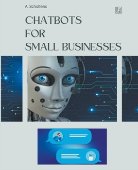 Paperback Chatbots for Small Businesses Book