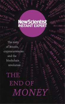 Paperback The End of Money: The Story of Bitcoin, Cryptocurrencies and the Blockchain Revolution Book