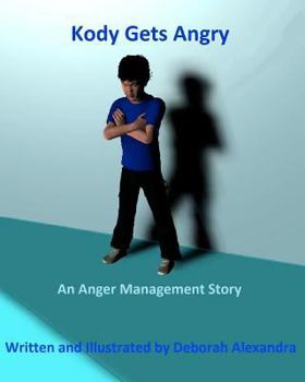 Paperback Kody Gets Angry: An Anger Management Story Book