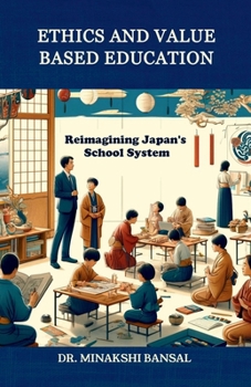 Paperback Ethics and Value Based Education: Reimagining Japan's School System Book