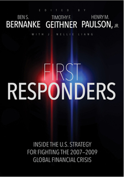 Hardcover First Responders: Inside the U.S. Strategy for Fighting the 2007-2009 Global Financial Crisis Book