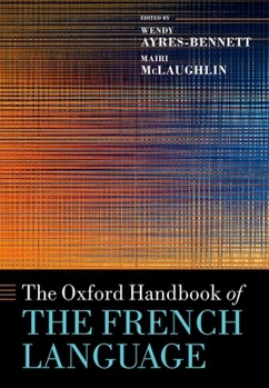 Hardcover The Oxford Handbook of the French Language Book