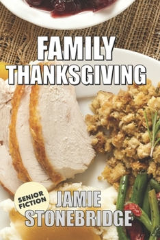 Paperback Family Thanksgiving: Large Print Fiction for Seniors with Dementia, Alzheimer's, a Stroke or people who enjoy simplified stories (Senior Fi [Large Print] Book