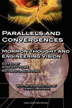 Paperback Parallels and Convergences: Mormon Thought and Engineering Vision Book
