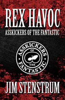 Paperback Asskickers of the Fantastic: A Rex Havoc Novel Book