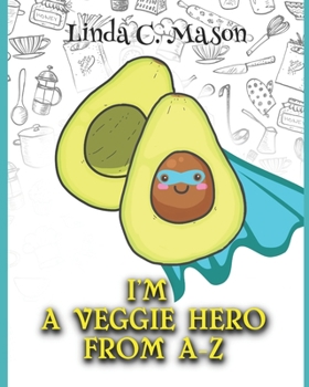 Paperback I'm A Veggie Hero From A-Z Book
