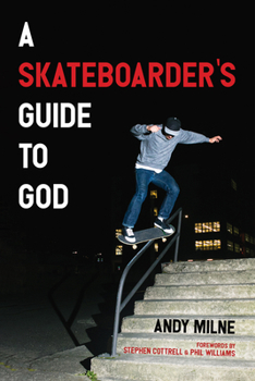 Paperback A Skateboarder's Guide to God Book