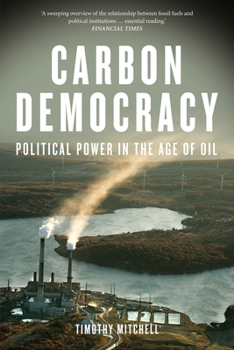 Paperback Carbon Democracy: Political Power in the Age of Oil Book
