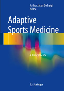 Hardcover Adaptive Sports Medicine: A Clinical Guide Book