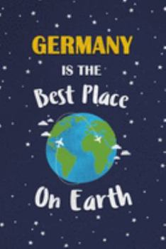 Paperback Germany Is The Best Place On Earth: Germany Souvenir Notebook Book