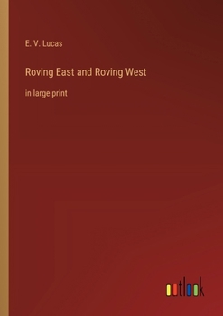 Paperback Roving East and Roving West: in large print Book