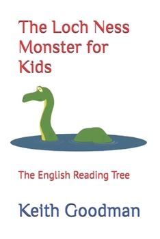 The Loch Ness Monster for Kids: The English Reading Tree