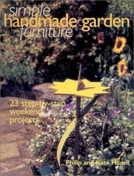 Paperback Simple Handmade Garden Furniture: 23 Step-By-Step Weekend Projects Book