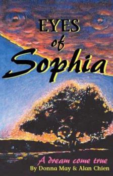 Paperback Eyes of Sophia: A Dream Come True Book