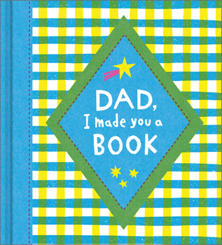 Hardcover Dad, I Made You a Book