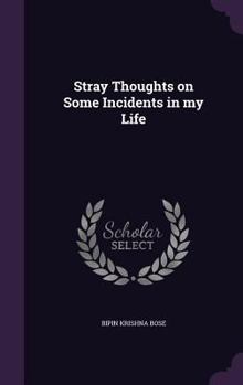 Hardcover Stray Thoughts on Some Incidents in my Life Book