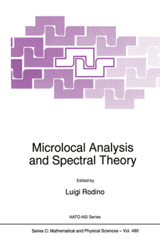 Hardcover Microlocal Analysis and Spectral Theory Book