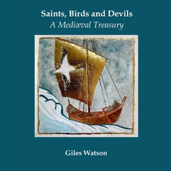 Paperback Saints, Birds and Devils: A Mediaeval Treasury Book