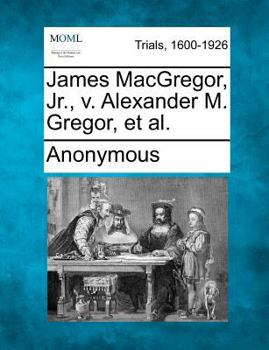 Paperback James MacGregor, Jr., V. Alexander M. Gregor, et al. Book