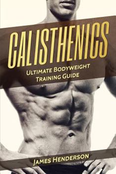 Paperback Calisthenics: Ultimate Bodyweight Training Guide Book
