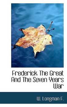 Paperback Frederick the Great and the Seven Years War Book