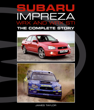 Hardcover Subaru Impreza WRX and WRX STI: The Complete Story Book