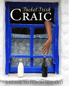 Hardcover Pocket Irish Craic: A Guide to Fun in Ireland Book