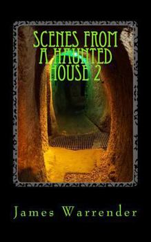 Paperback Scenes From A Haunted House 2: Extreme Paranormal Book