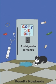 Paperback Cool Me Off: A refrigerator romance Book