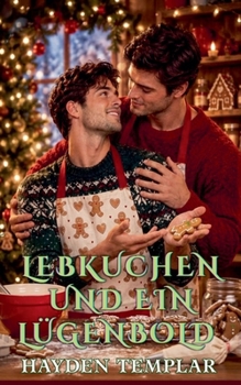 Lebkuchen und ein Lügenbold (German Edition)