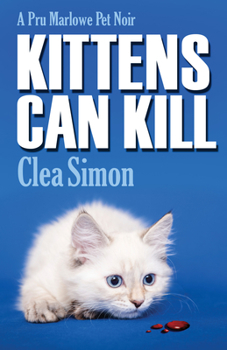 Paperback Kittens Can Kill: A Pru Marlowe Pet Noir Book