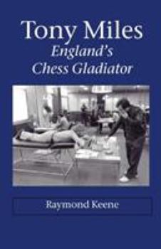 Paperback Tony Miles - England's Chess Gladiator Book