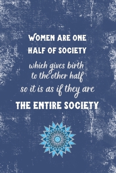 Women are one half of society: lined journal - travel diary - personal notebook