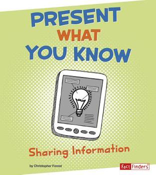 Library Binding Present What You Know: Sharing Information Book