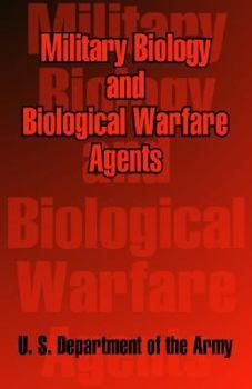 Military Biology and Biological Warfare Agents