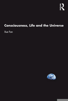 Paperback Consciousness, Life and the Universe Book