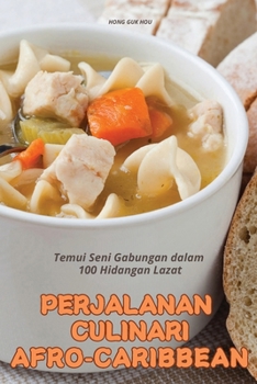 Paperback Perjalanan Culinari Afro-Caribbean [Malay] Book