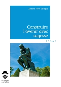 Paperback Construire l'avenir avec sagesse [French] Book