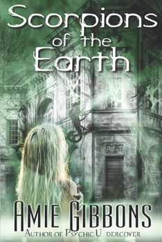 Paperback Scorpions of the Earth: A Southern Psychic Thriller Book