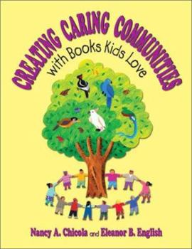 Paperback Creating Caring Communities with Books Kids Love Book