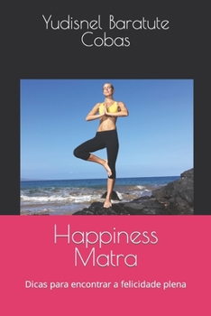 Paperback Happiness Matra: Dicas para encontrar a felicidade plena [Portuguese] Book