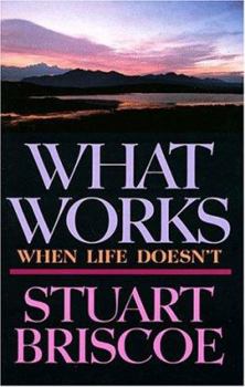 Paperback What Works When Life Doesn't Book